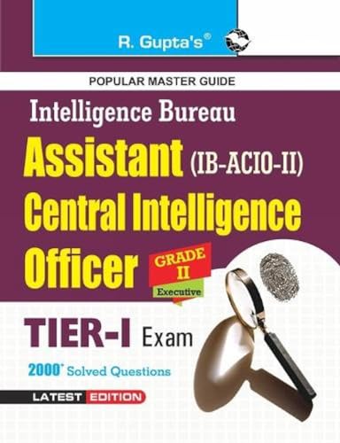 Intelligence Bureau: Assistant Central Intelligence Officers Grade-II/Executive (Tier-I) Exam Guide