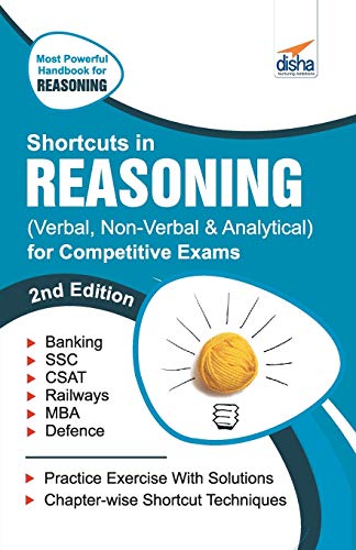 Shortcuts in Reasoning (Verbal, Non-Verbal, Analytical & Critical) for Competitive Exams 2nd Edition - Click to Buy