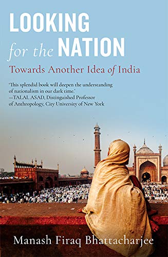 Looking for the Nation: Towards Another Idea of India - Click to Buy
