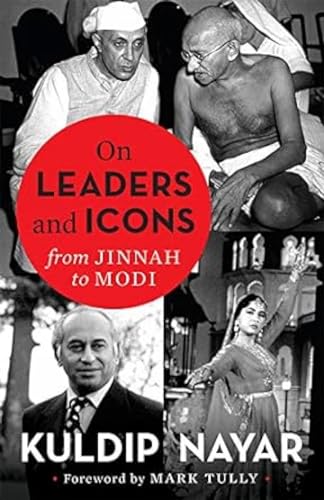 On Leaders and Icons: From Jinnah to Modi - Click to Buy