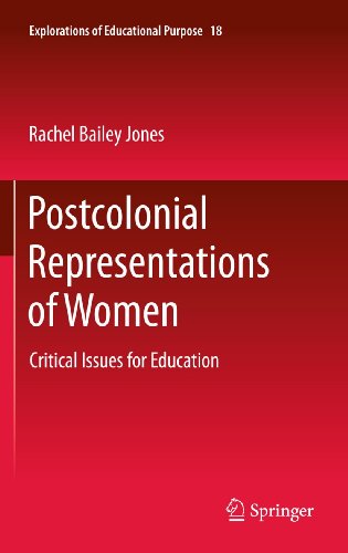 Postcolonial Representations of Women: Critical Issues for Education (Explorations of Educational Purpose, 18) - Click to Buy