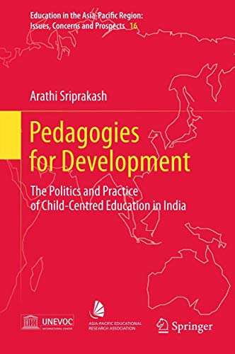 Pedagogies for Development: The Politics and Practice of Child-Centred Education in India (Volume 16) - Click to Buy