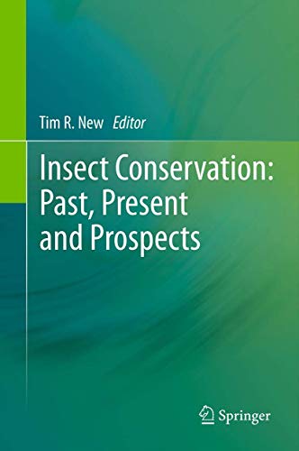 Insect Conservation: Past, Present and Prospects - Click to Buy