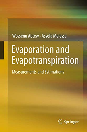 Evaporation and Evapotranspiration: Measurements and Estimations - Click to Buy
