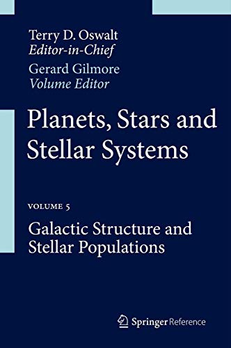 Planets, Stars and Stellar Systems: Volume 5: Galactic Structure and Stellar Populations - Click to Buy