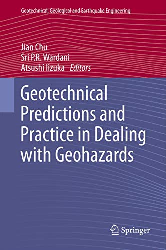 Geotechnical Predictions and Practice in Dealing with Geohazards (Volume 25) - Click to Buy
