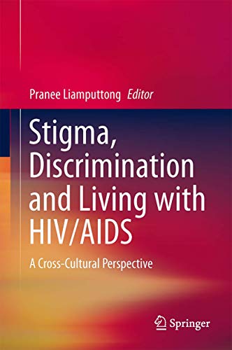 Stigma, Discrimination and Living With HIV/AIDS: A Cross-Cultural Perspective - Click to Buy