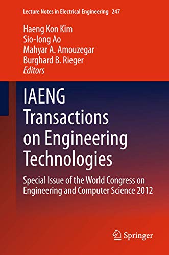 IAENG Transactions on Engineering Technologies: Special Issue of the World Congress on Engineering and Computer Science 2012 (Volume 247)