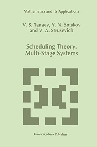 Scheduling Theory: Multi-Stage Systems (Volume 285) - Click to Buy