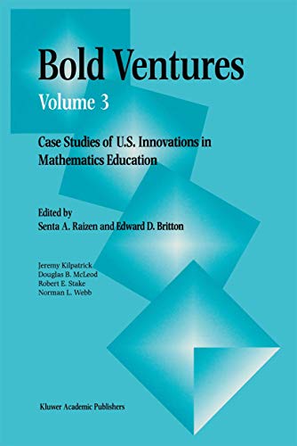 Bold Ventures: Case Studies of U.S. Innovations in Mathematics Education - Click to Buy