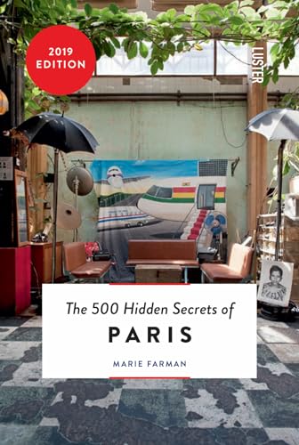 The 500 Hidden Secrets of Paris - Click to Buy