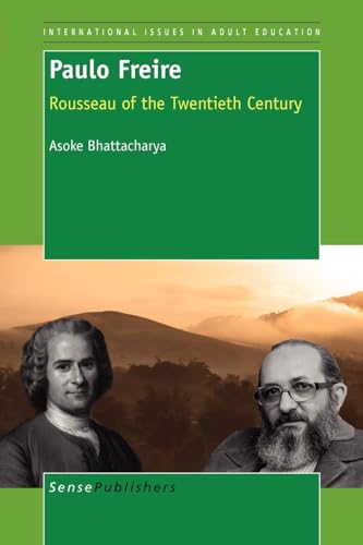 Paulo Freire: Rousseau of the Twentieth Century - Click to Buy