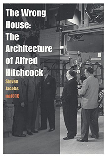 The Wrong House: The Architecture of Alfred Hitchcock - Click to Buy