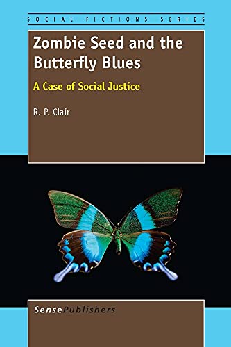 Zombie Seed and the Butterfly Blues: A Case of Social Justice - Click to Buy