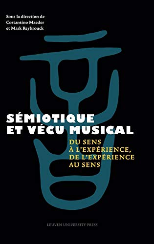 Sémiotique et vécu musical: Du sense à l'expérience de l'expérience au sens (French Edition) - Click to Buy