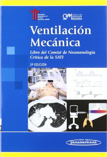 Ventilacion mecanica / Mechanical Ventilation: Libro Del Comite De Neumologia Critica De La Sati / Committee of Pulmonology and the Sati Criticism (Spanish Edition) - Click to Buy