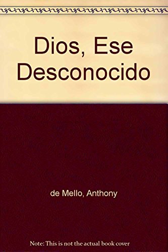 Dios, Ese Desconocido (Spanish Edition) - Click to Buy