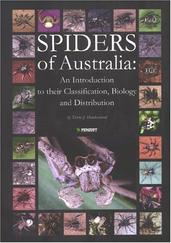 Spiders of Australia: An Introduction to Their Classification, Biology & Distribution - Click to Buy