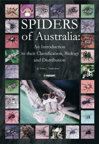 Spiders of Australia: An Introduction to Their Classification, Biology and Distribution: v. 31 (Pensoft Series Faunistica) - Click to Buy