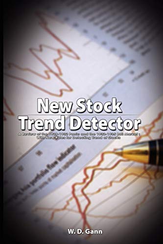 New Stock Trend Detector: A Review of the 1929-1932 Panic and the 1932-1935 Bull Market: With New Rules for Detecting Trend of Stocks - Click to Buy