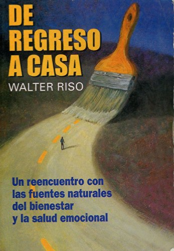 De Regreso A Casa" Un reencuentro con las fuentes naturales del bienestar y la salud emocional - Click to Buy