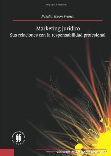 Marketing Jurídico: Sus Relaciones Con La Responsabilidad Profesional (Spanish Edition) - Click to Buy