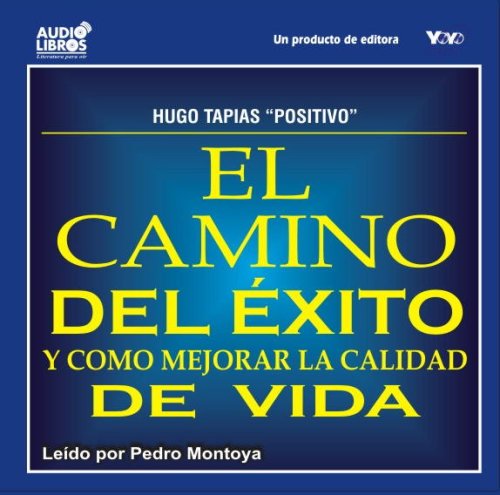 Camino del Exito y como mejorar la calidad de vida (Spanish Edition) - Click to Buy