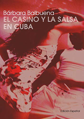 El Casino y la Salsa en Cuba (Spanish Edition) - Click to Buy