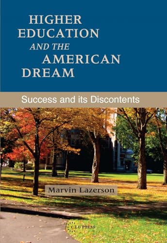Higher Education and the American Dream: Success and Its Discontent - Click to Buy