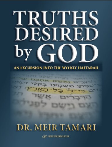 Truths Desired by God: An Excursion into the Weekly Haftarah - Click to Buy