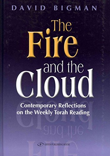 The Fire and the Cloud. Contemporary Reflections on the Weekly Torah Reading (English and Hebrew Edition) - Click to Buy