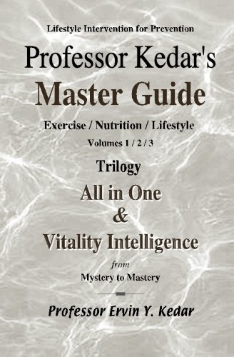 Professor Kedar's Master Guide Exercise/Nutrition/Lifestyle All in One: Lifestyle Intervention for Prevention - Click to Buy