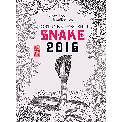 Lillian Too & Jennifer Too Fortune & Feng Shui 2016 Snake - Click to Buy