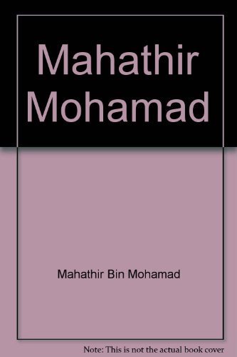 Mahathir Mohamad: A Visionary & His Vision of Malaysia's K-Economy - Click to Buy