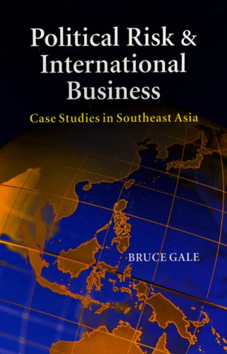 Political Risk & International Business: Case Studies in Southeast Asia - Click to Buy
