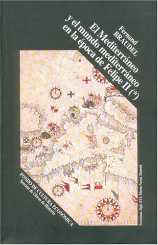 El Mediterraneo y el mundo mediterraneo en la epoca de Felipe II, tomo primero (Spanish Edition) - Click to Buy