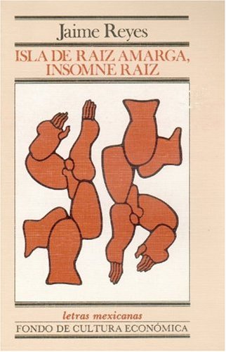 Isla de raíz amarga, insomne raíz y al vuelo el espejo de un río (Spanish Edition)