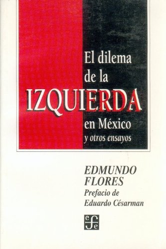 El dilema de la izquierda en México y otros ensayos (Spanish Edition) - Click to Buy