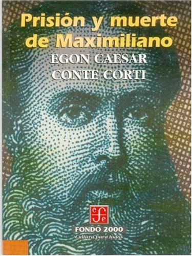Prision y Muerte de Maximiliano - Click to Buy