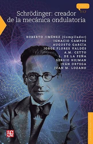 Schrodinger: Creador De La Mecanica Ondulatoria - Click to Buy