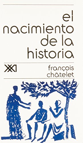 Nacimiento de la historia. La formacion del pensamiento historiador en Grecia (Spanish Edition) - Click to Buy
