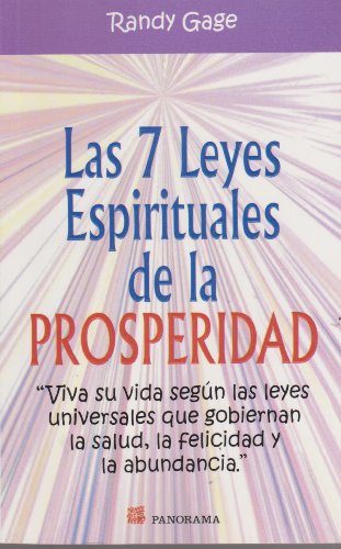 Las 7 leyes espirituales de la prosperidad / The 7 Spiritual Laws of Prosperity: Viva su vida segun las leyes universales que gobiernan la salud, la ... govern your health, happiness and abundance - Click to Buy