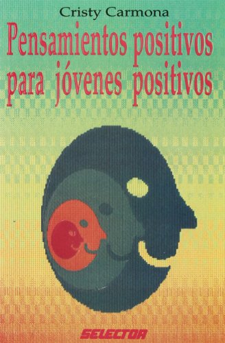 Pensamientos positivos para jovenes positivos / Positive thoughts for positive youth - Click to Buy