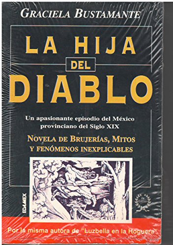 La hija del diablo: Novela (Spanish Edition)