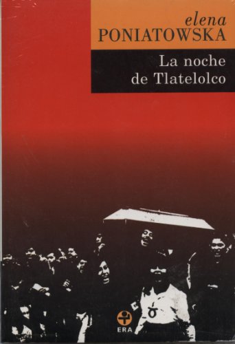 La Noche de Tlatelolco: Testimonios de Historia Oral (Spanish Edition) - Click to Buy