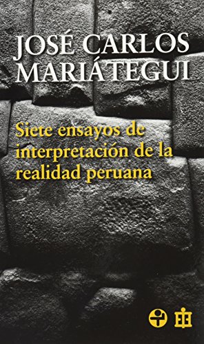 Siete ensayos de interpretacion de la realidad peruana (Spanish Edition) - Click to Buy