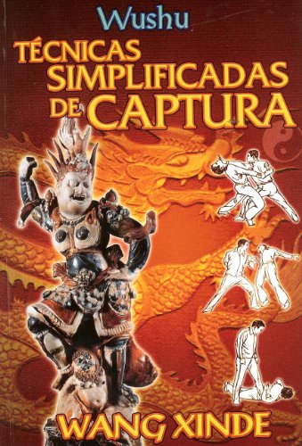 Wushu. Tecnicas Simplificadas de Captura. (Spanish Edition) - Click to Buy