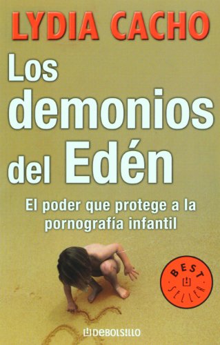 Los demonios del Eden / The Demons of Eden: El poder que protege a la pornograifa infantil / The Power That Protects Child Pornography - Click to Buy