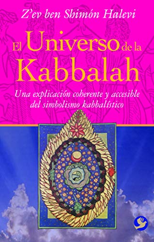 El universo de la Kabbalah / The universe of Kabbalah: Una explicacion coherente y accesible del simbolismo kabbalistico / A coherent and accessible ... Y Accesible del Simbolismo Kabbalístico - Click to Buy