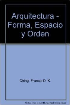 Arquitectura - Forma, Espacio y Orden (Spanish Edition) - Click to Buy